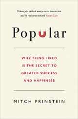 9781785040542-1785040545-Popular: Why being liked is the secret to greater success and happiness