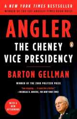 9780143116165-0143116169-Angler: The Cheney Vice Presidency