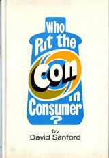 9780871405500-0871405504-Who Put the Con in Consumer?