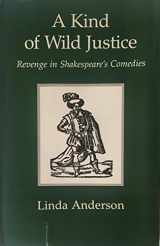 9780874133196-087413319X-A Kind of Wild Justice: Revenge in Shakespeare's Comedies