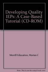 9780130894793-0130894796-Developing Quality Iep's: A Case-Based Tutorial
