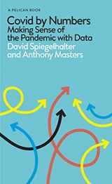 9780241547731-0241547733-Covid By Numbers: Making Sense of the Pandemic with Data