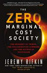 9781137280114-1137280115-The Zero Marginal Cost Society: The Internet of Things, the Collaborative Commons, and the Eclipse of Capitalism