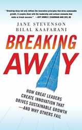 9780071753944-007175394X-Breaking Away: How Great Leaders Create Innovation that Drives Sustainable Growth--and Why Others Fail