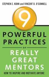 9781601633224-160163322X-9 Powerful Practices of Really Great Mentors: How to Inspire and Motivate Anyone