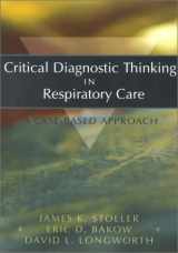 9780721685489-072168548X-Critical Diagnostic Thinking in Respiratory Care: A Case-Based Approach