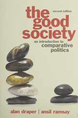 9780205096688-0205096689-The Good Society: An Introduction to Comparative Politics