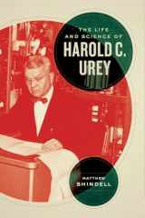 9780226662084-022666208X-The Life and Science of Harold C. Urey (Synthesis)