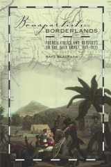9780817314873-0817314873-Bonapartists in the Borderlands: French Exiles and Refugees on the Gulf Coast, 1815-1835