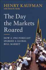 9781953295088-1953295088-The Day the Markets Roared: How a 1982 Forecast Sparked a Global Bull Market