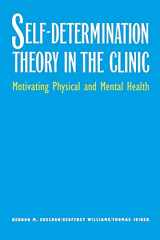 9780300199833-030019983X-Self-Determination Theory in the Clinic: Motivating Physical and Mental Health