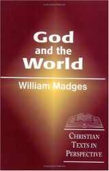 9781570752124-1570752125-God and the World: Christian Texts in Perspective