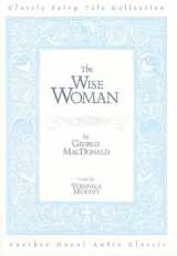 9781596440098-1596440090-The Wise Woman (Classic Fairy Tale Collection)