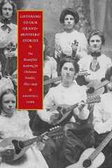 9780803264670-0803264674-Listening to Our Grandmothers' Stories: The Bloomfield Academy for Chickasaw Females, 1852-1949 (North American Indian Prose Award)