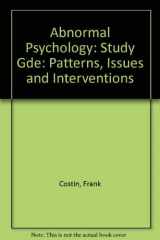 9780471621461-0471621463-Abnormal Psychology, Study Guide: Patterns, Issues, Interventions