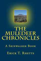 9781508508786-150850878X-The Muledeer Chronicles: A Skinwalker Book (Lost on Skinwalker Ranch)