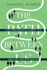 9780830846429-0830846425-The Path Between Us: An Enneagram Journey to Healthy Relationships