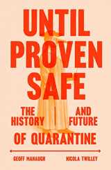 9780374126582-0374126585-Until Proven Safe: The History and Future of Quarantine