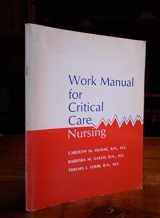 9780397541416-0397541414-Work Manual for Critical Care Nursing