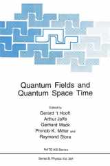 9780306456978-0306456974-Quantum Fields and Quantum Space Time (NATO Science Series B:, 364)