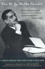 9780878333066-0878333061-The H.G. Wells Reader: A Complete Anthology from Science Fiction to Social Satire