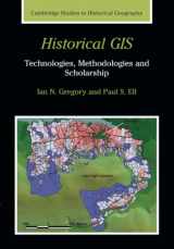 9780521671705-0521671701-Historical GIS: Technologies, Methodologies, and Scholarship (Cambridge Studies in Historical Geography, Series Number 39)
