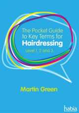 9781408060414-1408060418-The Pocket Guide to Key Terms for Hairdressing: Level 1, 2 and 3