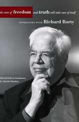 9780804746175-0804746176-Take Care of Freedom and Truth Will Take Care of Itself: Interviews with Richard Rorty (Cultural Memory in the Present)