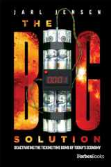 9781950863891-1950863891-The Big Solution: Deactivating The Ticking Time Bomb Of Today’s Economy (The Wolfe Trilogy)