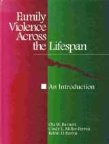 9780803956155-0803956150-Family Violence across the Lifespan: An Introduction