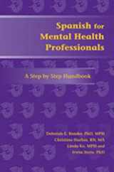 9780826341310-0826341314-Spanish for Mental Health Professionals: A Step by Step Handbook (Paso a Paso Series for Health-Care Professionals)