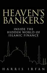 9781472105103-1472105109-Heaven's Bankers: Inside the Hidden World of Islamic Finance