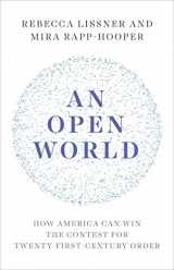 9780300250329-0300250320-An Open World: How America Can Win the Contest for Twenty-First-Century Order