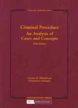 9781599411576-1599411571-Criminal Procedure, An Analysis of Cases and Concepts (University Textbook Series)