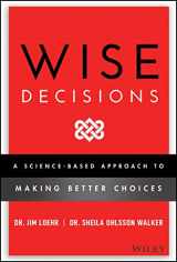 9781119931409-1119931401-Wise Decisions: A Science-Based Approach to Making Better Choices