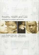 9781594607790-1594607796-Poverty, Health and Law: Readings and Cases for Medical-Legal Partnership