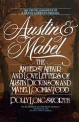 9780030038624-0030038626-Austin and Mabel : the Amherst affair & love letters of Austin Dickinson and Mabel Loomis Todd