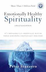 9780310348450-0310348455-Emotionally Healthy Spirituality: It's Impossible to Be Spiritually Mature, While Remaining Emotionally Immature
