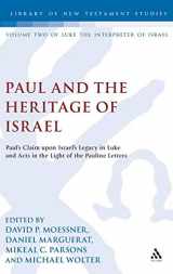 9780567401489-0567401480-Paul and the Heritage of Israel: Paul's Claim upon Israel's Legacy in Luke and Acts in the Light of the Pauline Letters (The Library of New Testament Studies)