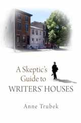 9780812242928-0812242920-A Skeptic's Guide to Writers' Houses