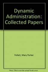 9780273318583-0273318586-Dynamic administration;: The collected papers of Mary Parker Follett