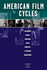 9780292747609-0292747608-American Film Cycles: Reframing Genres, Screening Social Problems, and Defining Subcultures