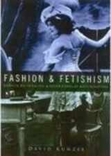 9780750938082-0750938080-Fashion And Fetishism: Corsets, Tight-Lacing & Other Forms of Body-Sculpture