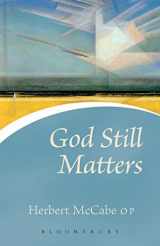 9780826476692-0826476694-God Still Matters (Continuum Icons)