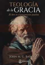9781956778120-1956778128-Teologia de la Gracia: El Don en el Pensamiento Paulino (Spanish Edition)