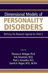 9780890422960-0890422966-Dimensional Models of Personality Disorders: Refining the Research Agenda for DSM-V