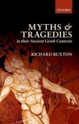 9780199557615-0199557616-Myths and Tragedies in their Ancient Greek Contexts
