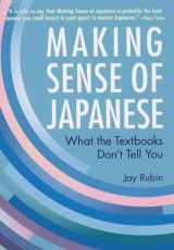 9781568364926-156836492X-Making Sense of Japanese: What the Textbooks Don't Tell You