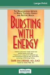 9780369320636-0369320638-Bursting with Energy: The Breakthrough Method to Renew Youthful Energy and Restore Health (16pt Large Print Edition)