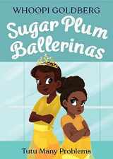 9780316294805-0316294802-Sugar Plum Ballerinas: Tutu Many Problems (previously published as Terrible Terrel) (Sugar Plum Ballerinas, 4)